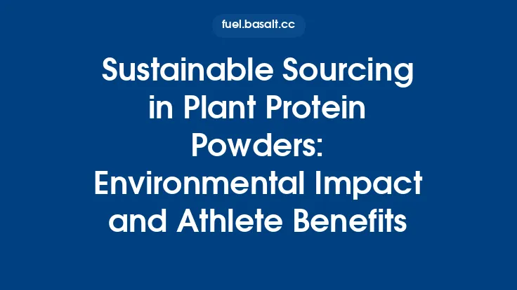 Sustainable Sourcing in Plant Protein Powders: Environmental Impact and Athlete Benefits Thumbnail