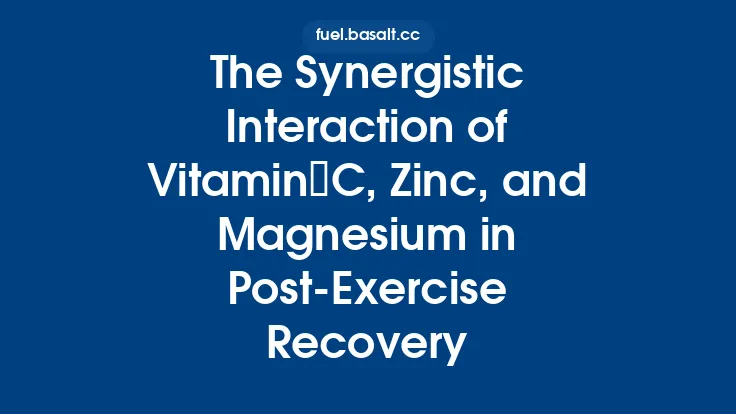 The Synergistic Interaction of Vitamin C, Zinc, and Magnesium in Post‑Exercise Recovery Thumbnail