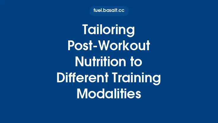 Tailoring Post‑Workout Nutrition to Different Training Modalities Thumbnail