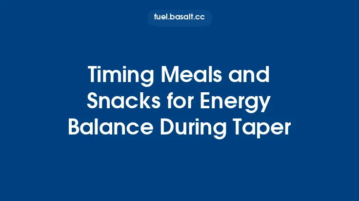 Timing Meals and Snacks for Energy Balance During Taper Thumbnail