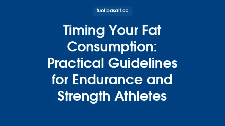 Timing Your Fat Consumption: Practical Guidelines for Endurance and Strength Athletes Thumbnail
