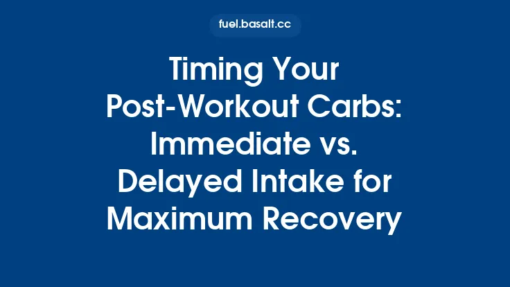 Timing Your Post‑Workout Carbs: Immediate vs. Delayed Intake for Maximum Recovery Thumbnail