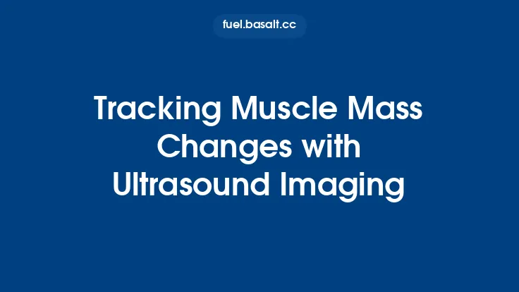 Tracking Muscle Mass Changes with Ultrasound Imaging Thumbnail
