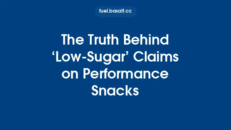 The Truth Behind ‘Low‑Sugar’ Claims on Performance Snacks Thumbnail