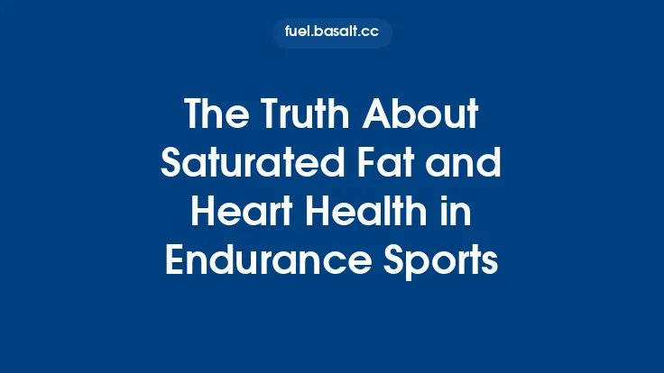 The Truth About Saturated Fat and Heart Health in Endurance Sports Thumbnail