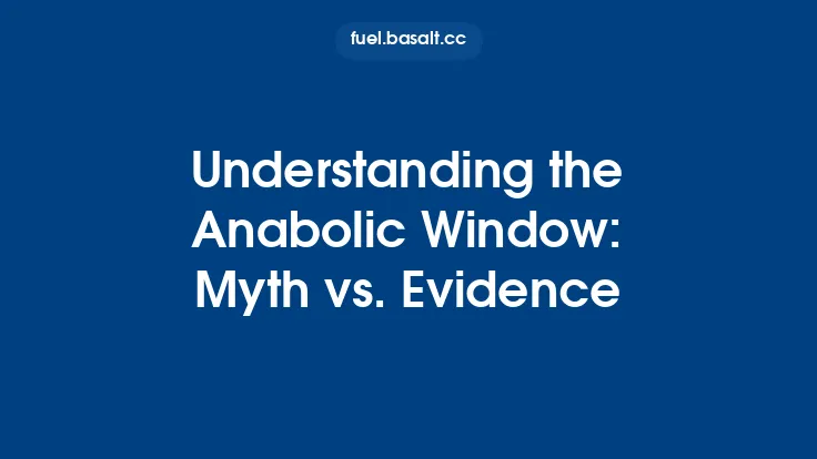 Understanding the Anabolic Window: Myth vs. Evidence Thumbnail