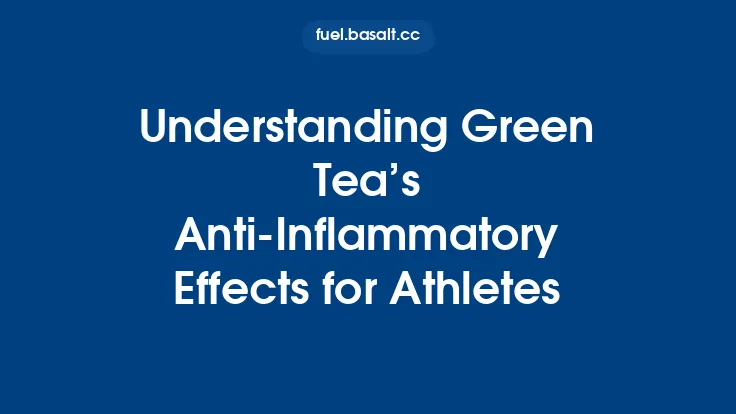 Understanding Green Tea’s Anti-Inflammatory Effects for Athletes Thumbnail